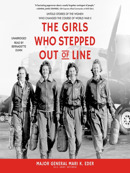 Title details for The Girls Who Stepped Out of Line by Major General Mari K. Eder US Army (Ret.) - Wait list